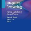 Integrative Dermatology: Practical Applications in Acne and Rosacea (PDF)