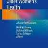 Challenges in Older Women’s Health: A Guide for Clinicians (PDF)