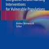 Integrative Health Nursing Interventions for Vulnerable Populations (PDF)