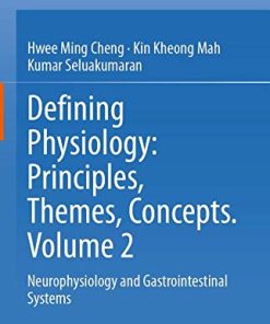 Defining Physiology: Principles, Themes, Concepts. Volume 2: Neurophysiology and Gastrointestinal Systems (PDF)