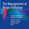 The Management of Biceps Pathology: A Clinical Guide from the Shoulder to the Elbow (PDF)