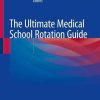 The Ultimate Medical School Rotation Guide (PDF)