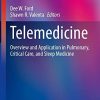 Telemedicine: Overview and Application in Pulmonary, Critical Care, and Sleep Medicine (Respiratory Medicine) (PDF)