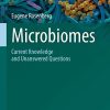 Microbiomes: Current Knowledge and Unanswered Questions (The Microbiomes of Humans, Animals, Plants, and the Environment, 2) (PDF Book)