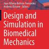 Design and Simulation in Biomedical Mechanics (Advanced Structured Materials, 146) (PDF)