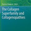 The Collagen Superfamily and Collagenopathies (PDF)