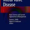 Mitral Valve Disease: Basic Sciences and Current Approaches to Management (PDF)