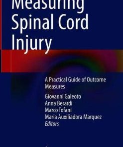 Measuring Spinal Cord Injury: A Practical Guide of Outcome Measures (PDF)