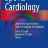 Sports Cardiology: Care of the Athletic Heart from the Clinic to the Sidelines (PDF Book)