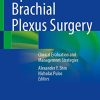 Operative Brachial Plexus Surgery: Clinical Evaluation and Management Strategies (PDF)