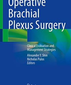 Operative Brachial Plexus Surgery: Clinical Evaluation and Management Strategies (PDF Book)