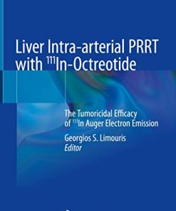 Liver Intra-arterial PRRT with 111In-Octreotide: The Tumoricidal Efficacy of 111In Auger Electron Emission (PDF)
