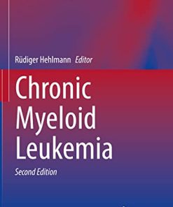Chronic Myeloid Leukemia (Hematologic Malignancies), 2nd Edition (PDF Book)