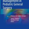 Anesthetic Management in Pediatric General Surgery: Evolving and Current Concepts (PDF Book)