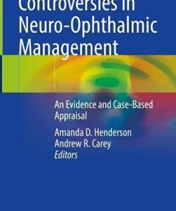 Controversies in Neuro-Ophthalmic Management: An Evidence and Case-Based Appraisal (PDF Book)