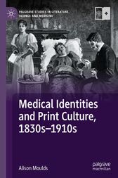 Medical Identities and Print Culture, 1830s–1910s (PDF)