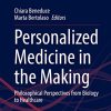 Personalized Medicine in the Making: Philosophical Perspectives from Biology to Healthcare (Human Perspectives in Health Sciences and Technology, 3) (PDF)