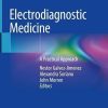 Electrodiagnostic Medicine: A Practical Approach (PDF Book)
