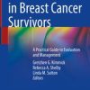 Common Issues in Breast Cancer Survivors : A Practical Guide to Evaluation and Management (PDF)