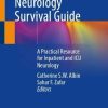 The Acute Neurology Survival Guide: A Practical Resource for Inpatient and ICU Neurology (PDF)