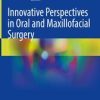 Innovative Perspectives in Oral and Maxillofacial Surgery (PDF)