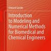 Introduction to Modeling and Numerical Methods for Biomedical and Chemical Engineers (PDF)