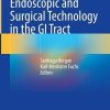 Innovative Endoscopic and Surgical Technology in the GI Tract (PDF)