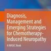 Diagnosis, Management and Emerging Strategies for Chemotherapy-Induced Neuropathy: A MASCC Book (PDF)