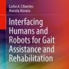 Interfacing Humans and Robots for Gait Assistance and Rehabilitation (PDF)