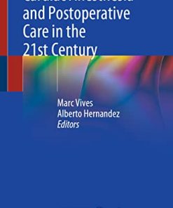 Cardiac Anesthesia and Postoperative Care in the 21st Century (PDF)