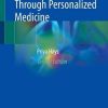 Advancing Healthcare Through Personalized Medicine, 2nd Edition (PDF Book)