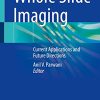 Whole Slide Imaging: Current Applications and Future Directions (PDF)
