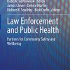 Law Enforcement and Public Health: Partners for Community Safety and Wellbeing (PDF)