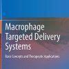 Macrophage Targeted Delivery Systems: Basic Concepts and Therapeutic Applications (PDF)