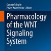 Pharmacology of the WNT Signaling System (Handbook of Experimental Pharmacology, 269) (PDF)