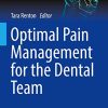 Optimal Pain Management for the Dental Team (BDJ Clinician’s Guides) (PDF)