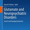 Glutamate and Neuropsychiatric Disorders: Current and Emerging Treatments (PDF)