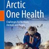 Arctic One Health: Challenges for Northern Animals and People (PDF)