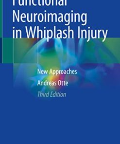 Functional Neuroimaging in Whiplash Injury: New Approaches, 3rd Edition (PDF Book)