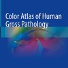 Color Atlas of Human Gross Pathology (PDF)