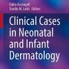 Clinical Cases in Neonatal and Infant Dermatology (Clinical Cases in Dermatology) (PDF)