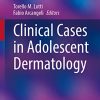 Clinical Cases in Adolescent Dermatology (Clinical Cases in Dermatology) (PDF)