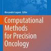 Computational Methods for Precision Oncology (Advances in Experimental Medicine and Biology, 1361) (PDF)