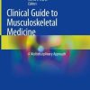 Clinical Guide to Musculoskeletal Medicine: A Multidisciplinary Approach (PDF)