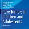 Rare Tumors in Children and Adolescents, 2nd Edition (Pediatric Oncology) (PDF)