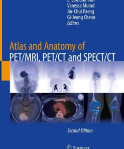 Atlas and Anatomy of PET/MRI, PET/CT and SPECT/CT, 2nd Edition (PDF)