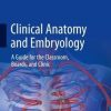 Clinical Anatomy and Embryology: A Guide for the Classroom, Boards, and Clinic (PDF)