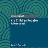 Are Children Reliable Witnesses? (EPUB)