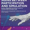 Aging Between Participation and Simulation: Ethical Dimensions of Socially Assistive Technologies in Elderly Care (PDF)