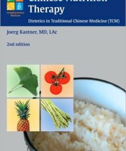 Chinese Nutrition Therapy: Dietetics in Traditional Chinese Medicine (TCM), 2nd Edition